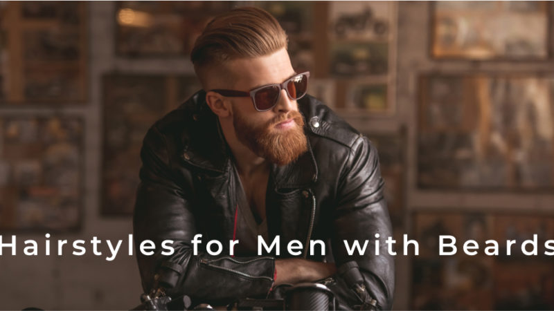Hairstyles for Men with Beards